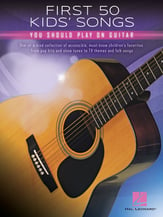 First 50 Kids' Songs You Should Play on Guitar Guitar and Fretted sheet music cover